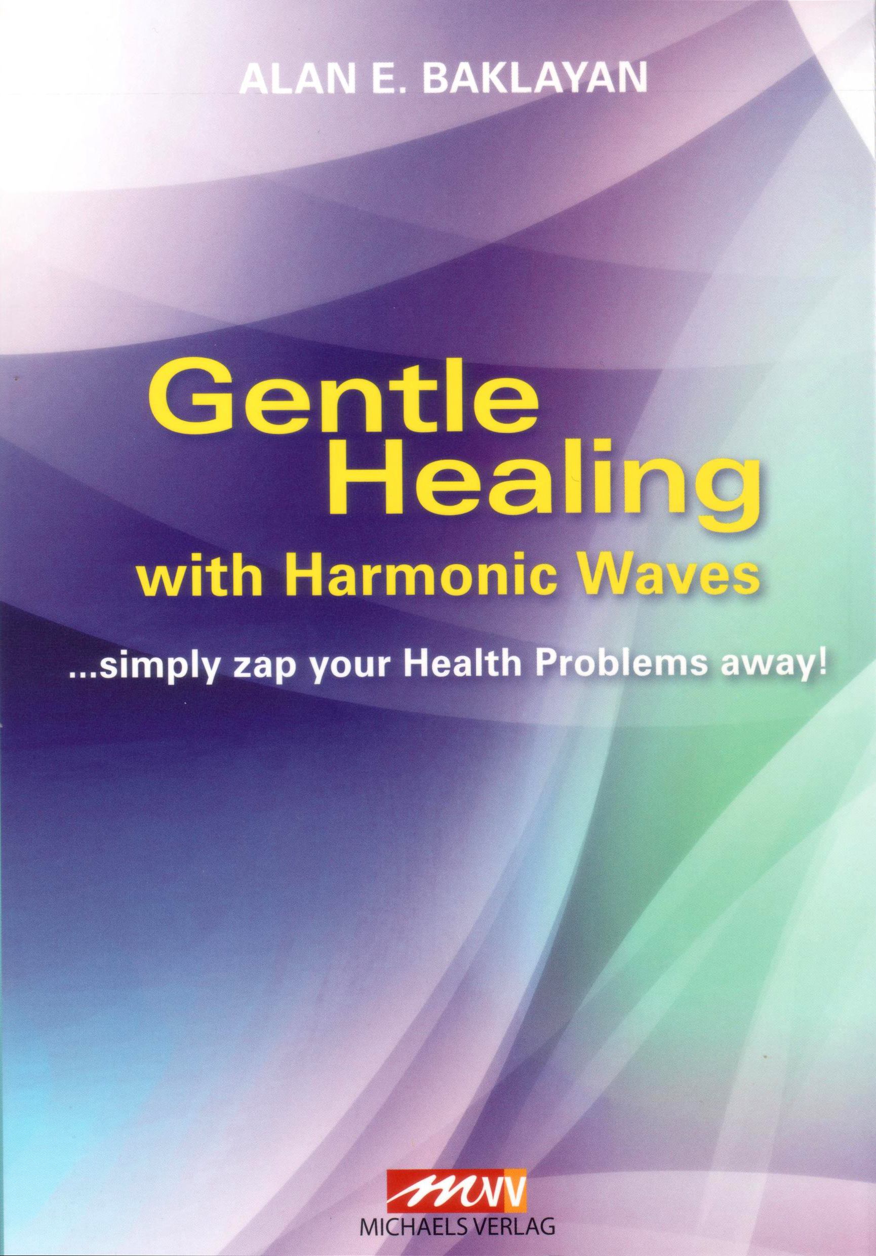 Baklayan: Gentle Healing with Harmonic Waves (Engleski) Gentle Healing with Harmonic Waves von Alan Baklayan auf englisch
