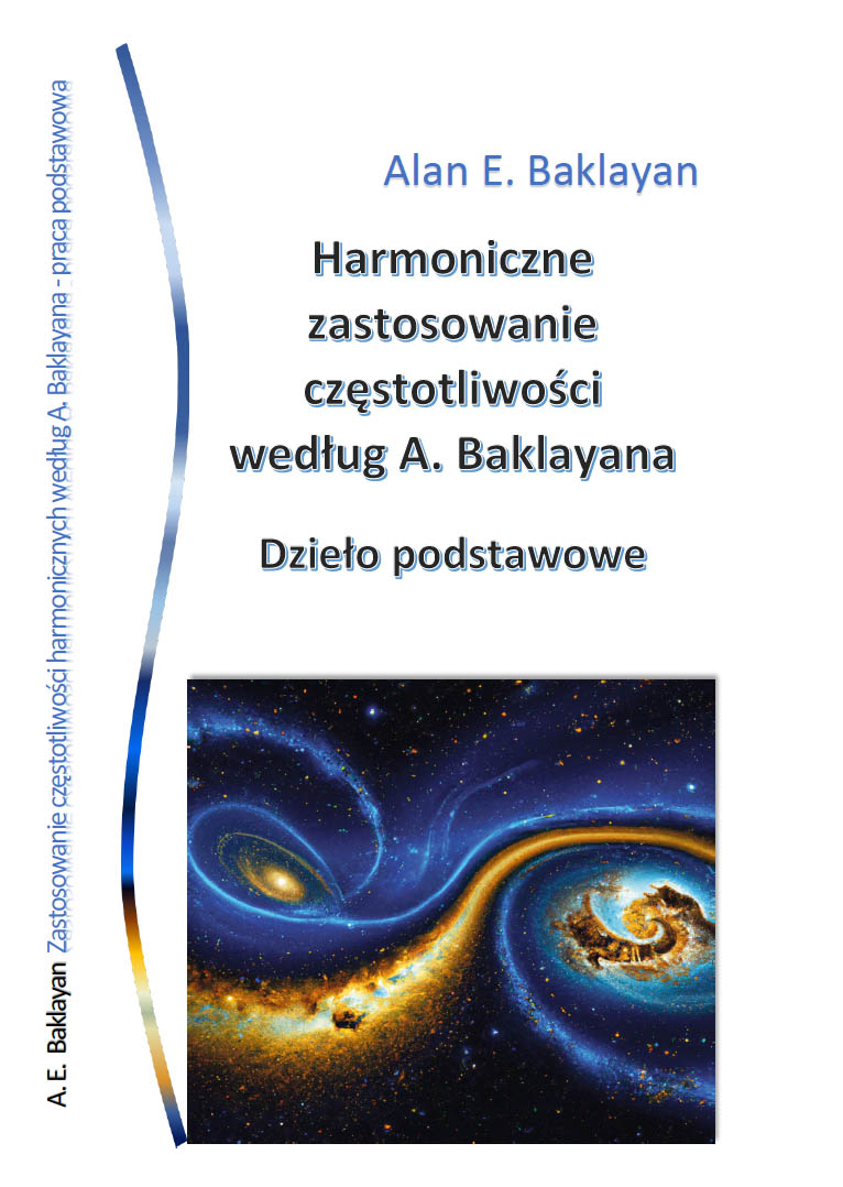 Harmoniczne zastosowanie częstotliwości według A. Baklayana - Dzieło podstawowe  Harmoniczne zastosowanie częstotliwości według A. Baklayana - Dzieło podstawowe