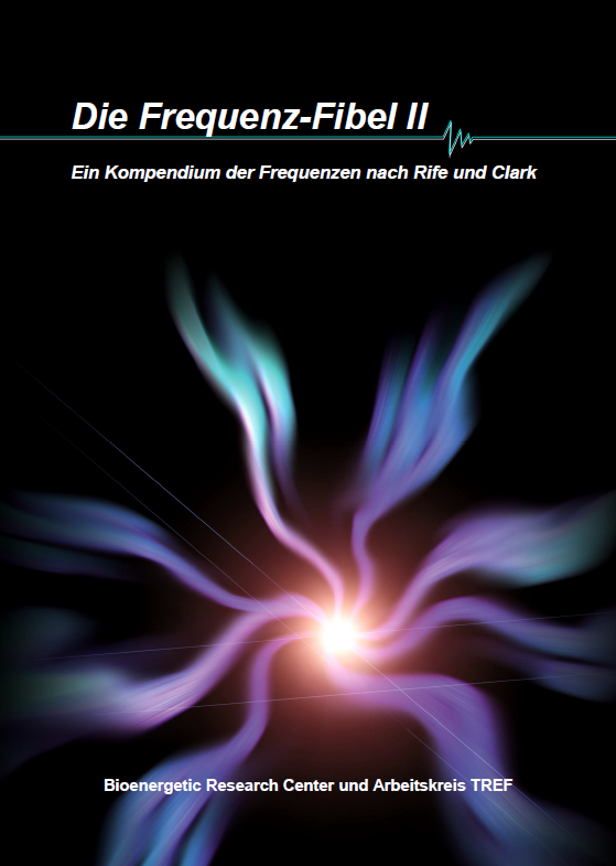 Manual vibracija II: Prirucnik vibracija prema Clark i Rife  (Njemački) Frequenzfibel II: Kompendium der Frequenzen nach Clark und Rife von Alan Baklayan, auf deutsch